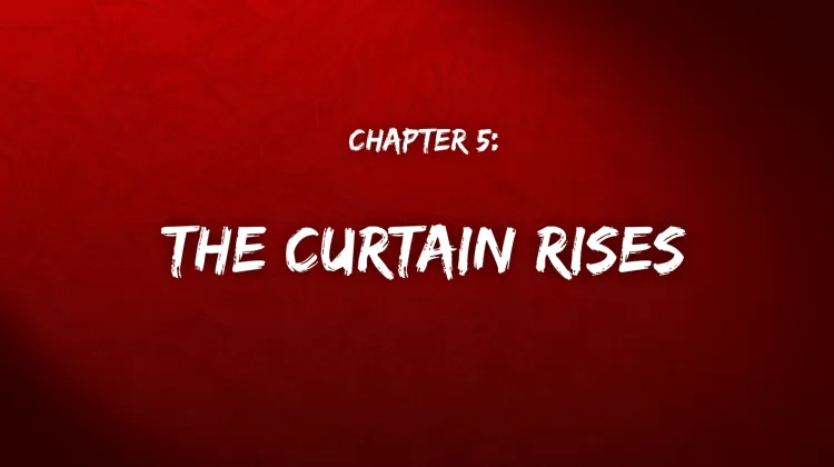 The Curtain Rises