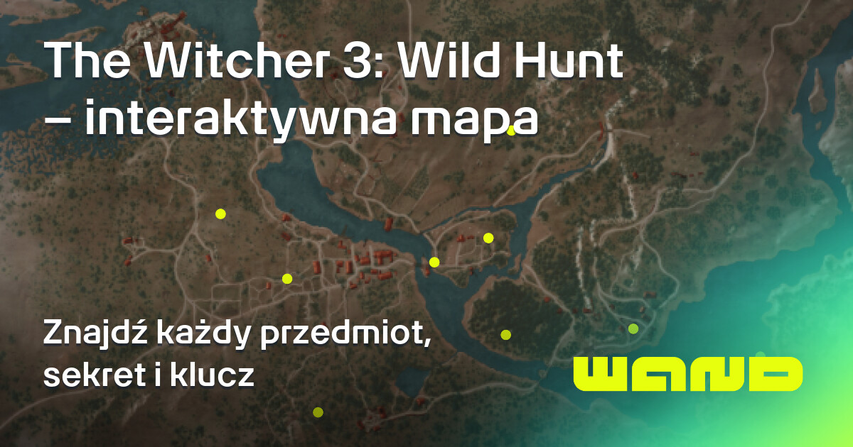 The Witcher 3: Wild Hunt Interactive Maps | Wand