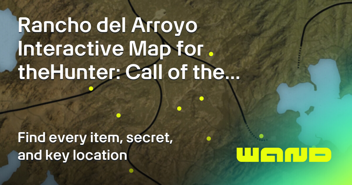Shield Ranch Map Rancho del Arroyo Map for theHunter: Call of the Wild Checklist by ...