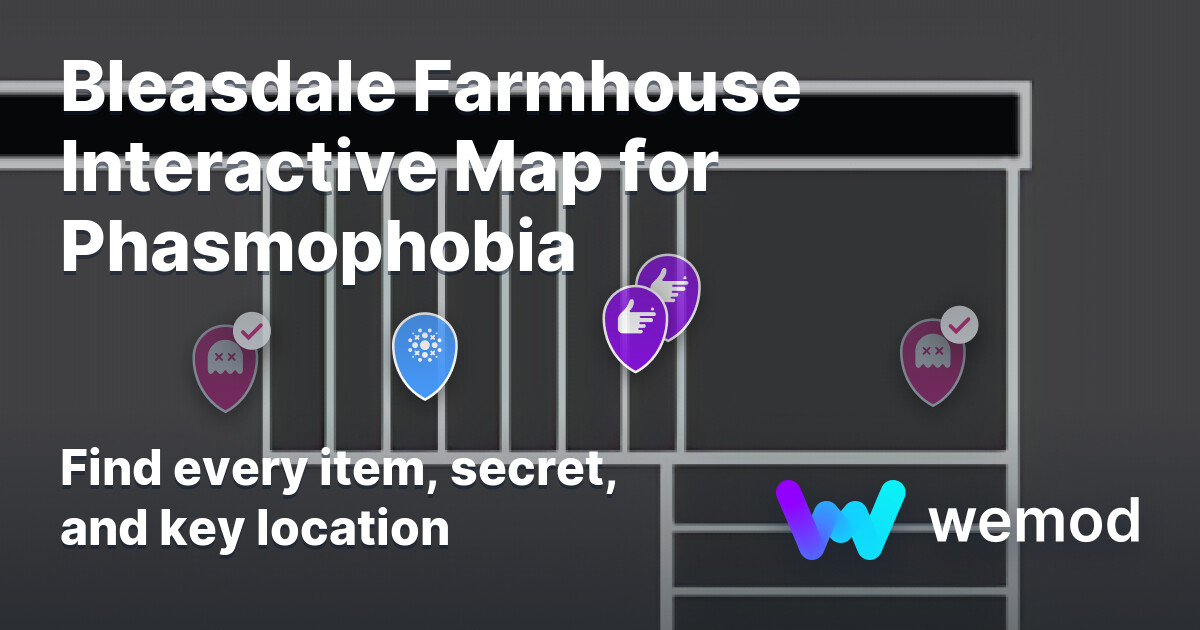 Bleasdale Farmhouse Map for Phasmophobia | WeMod