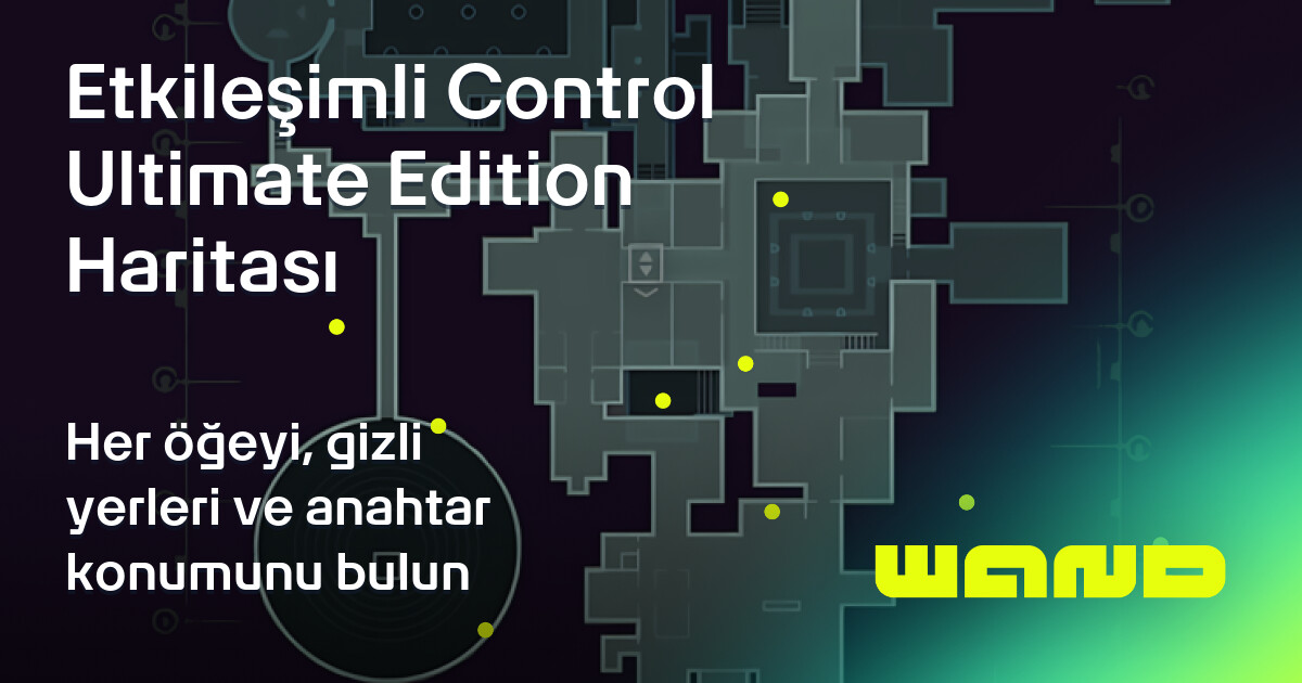 Control Ultimate Edition Interactive Maps | Wand