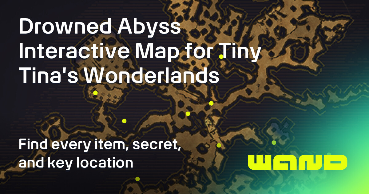 Destiny Rising Abyss Map Drowned Abyss Map for Tiny Tina's Wonderlands | Wand