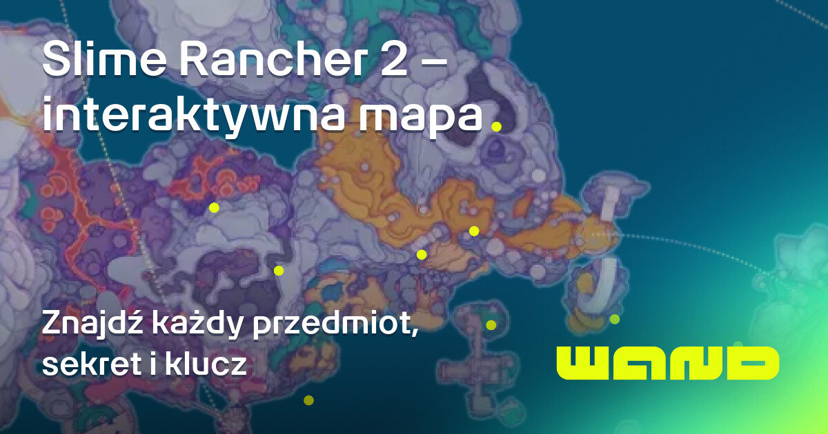 Slime Rancher 2 Interactive Maps | Wand