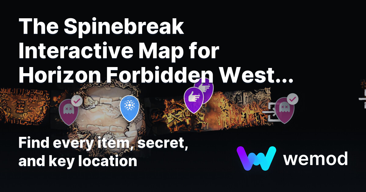 The Spinebreak Map for Horizon Forbidden West Complete Edition | WeMod