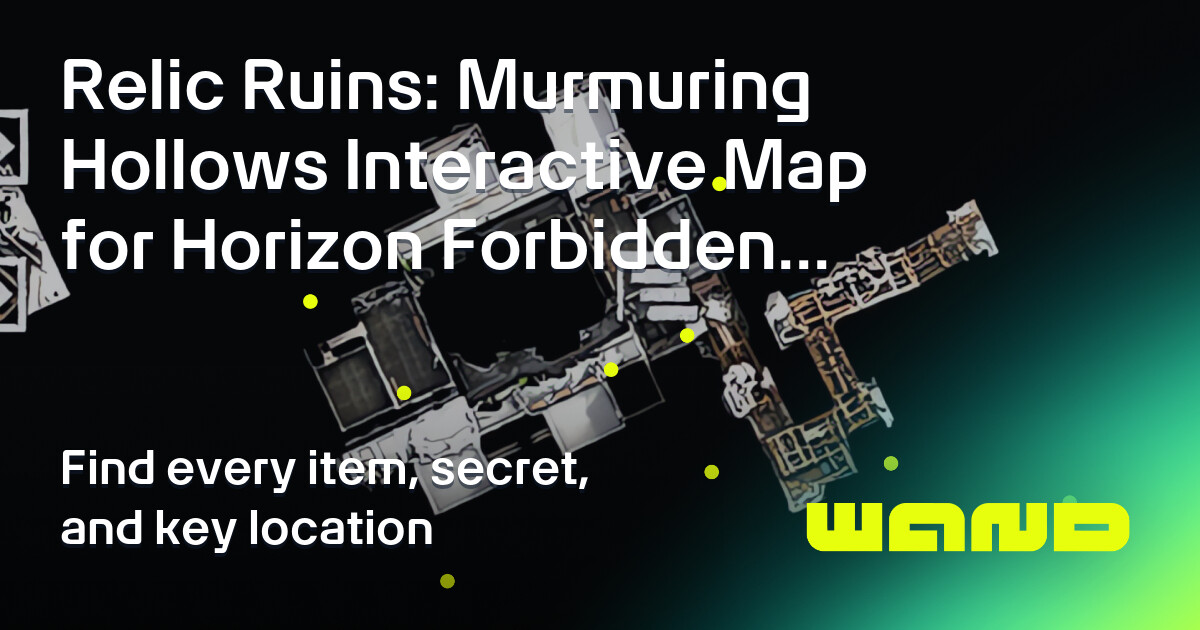 Murmuring Map Relic Ruins: Murmuring Hollows Map for Horizon Forbidden West Complete ...