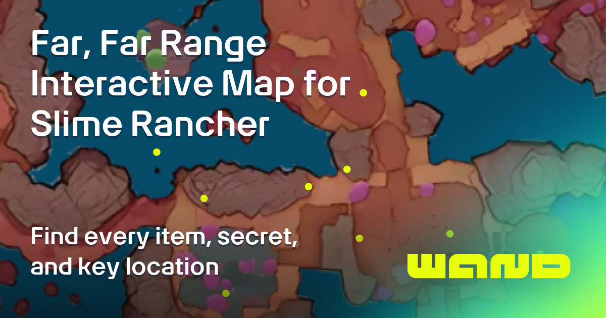 แผนที่ Far, Far Range สำหรับ Slime Rancher | Wand