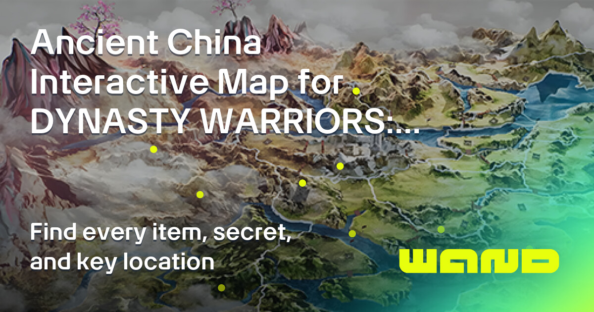 Waymark - Ancient China Map for DYNASTY WARRIORS: ORIGINS Checklist ...