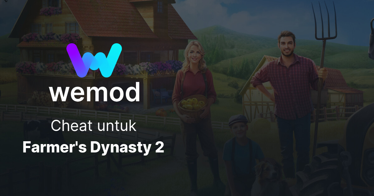 Cheat & Trainer Farmer's Dynasty 2 untuk PC | WeMod