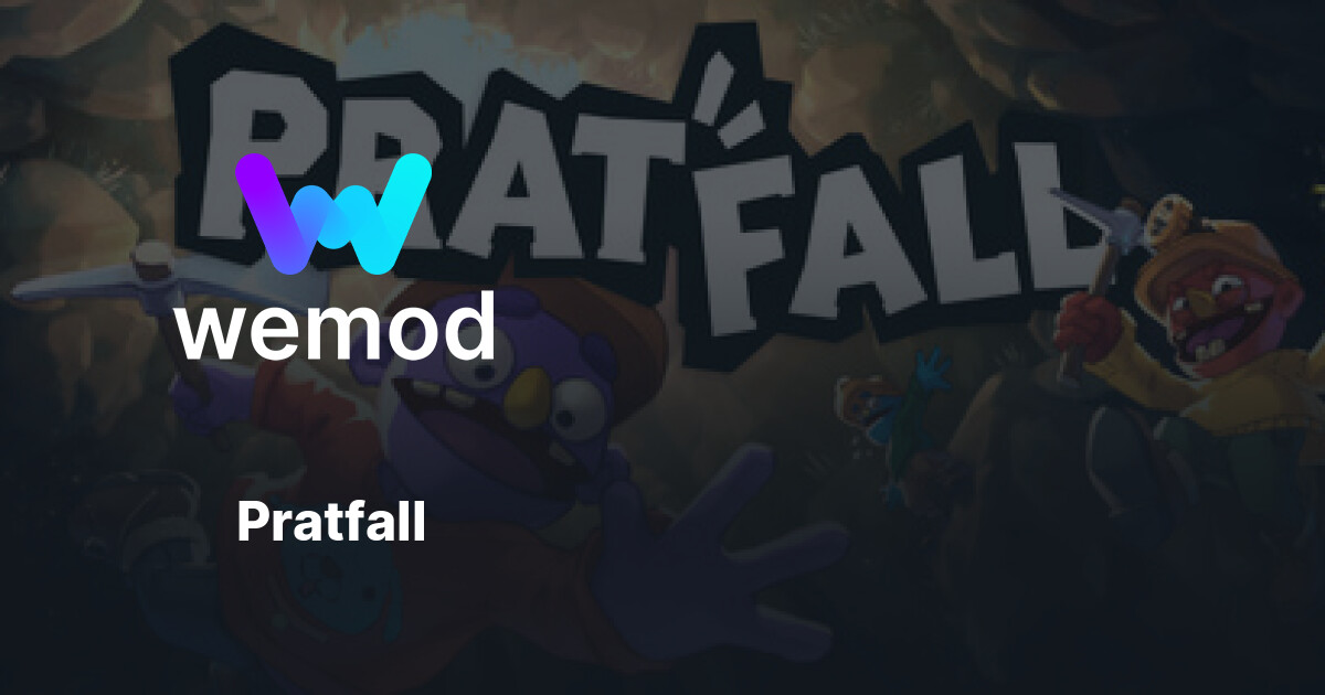 Pratfall Mod กลโกและเทรนเนอร์ Pratfall สำหรับพีซี | WeMod