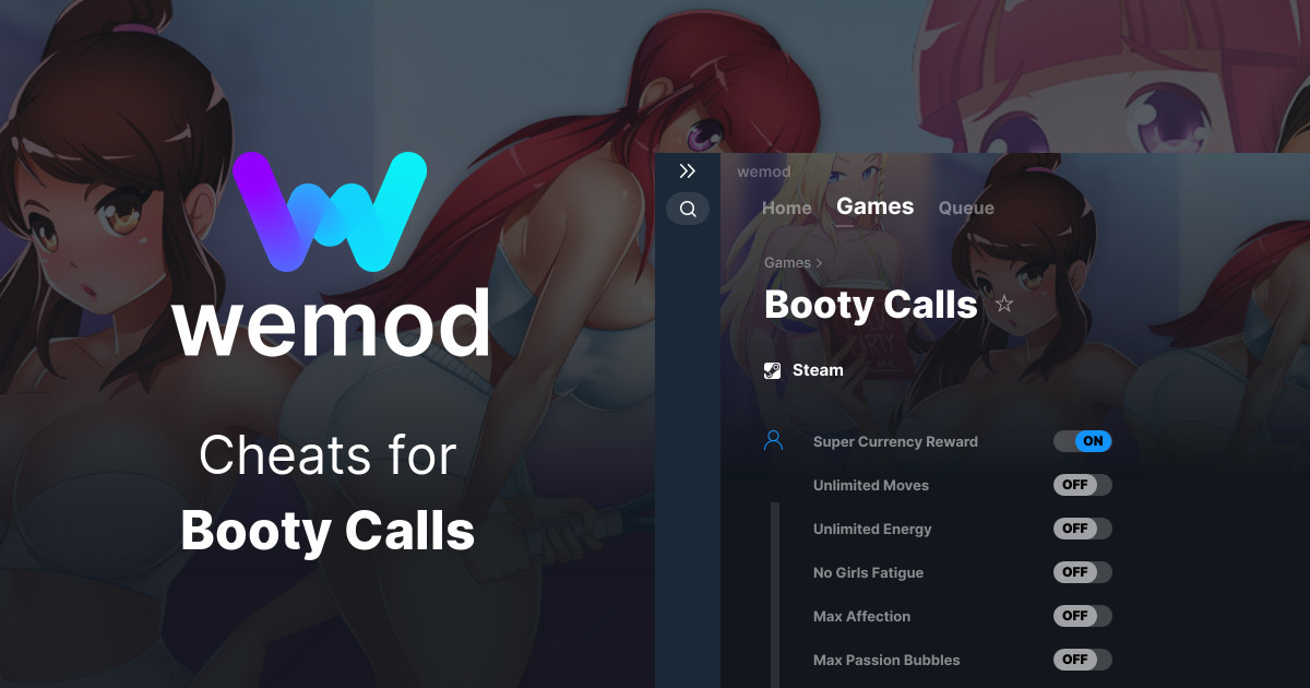 Get 7 cheats for Booty Calls with WeMod, the Ultimate PC Game Modding App.