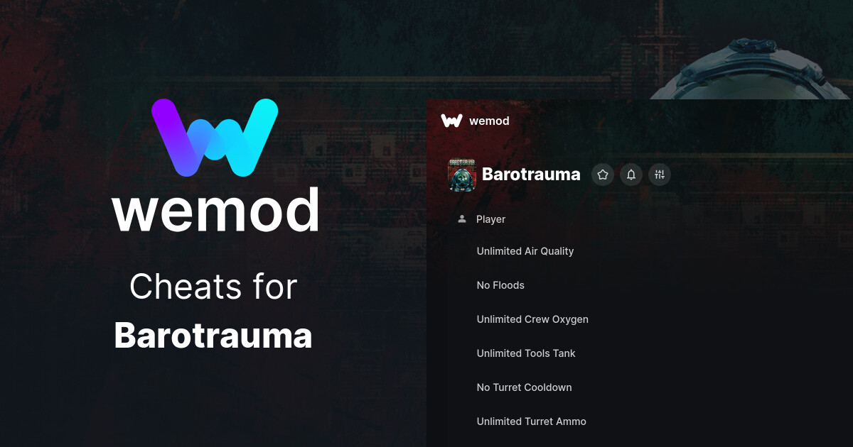 Barotrauma Cheats and Trainers for PC WeMod