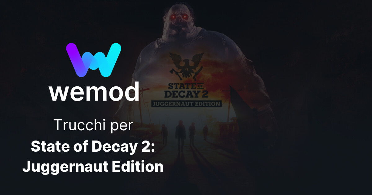 Annunciata la data d'uscita di State of Decay 2: Juggernaut Edition