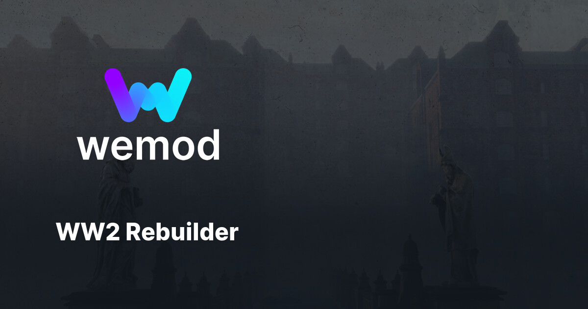 กลโกและเทรนเนอร์ WW2 Rebuilder สำหรับพีซี | WeMod