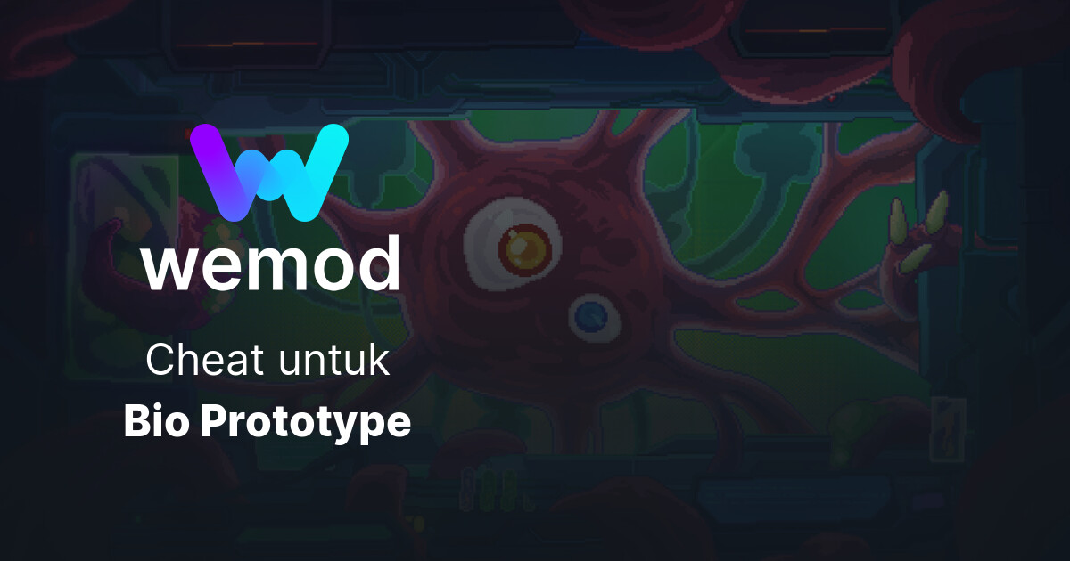 Cheat & Trainer Bio Prototype untuk PC | WeMod