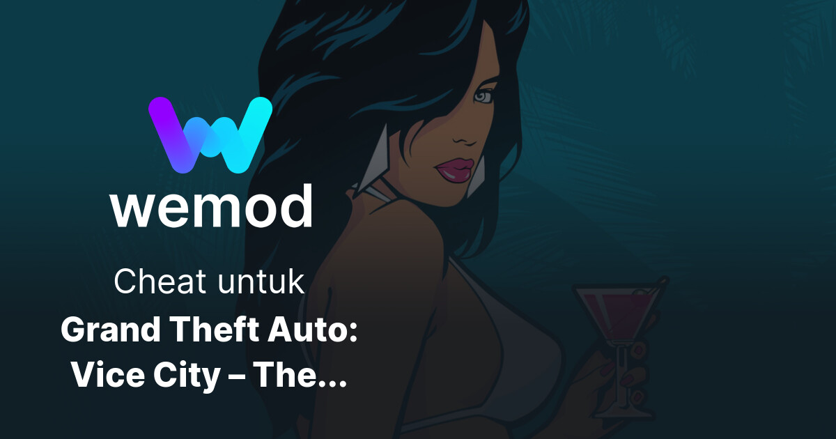 Cheat & Trainer Grand Theft Auto Vice City The Definitive Edition