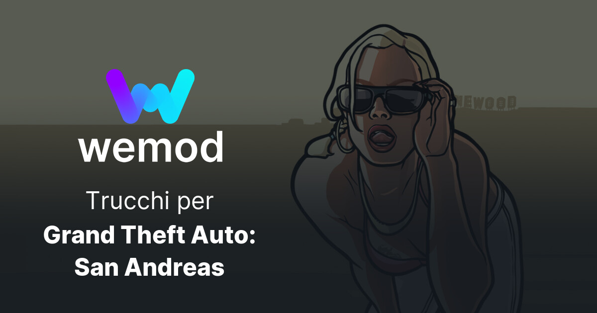 Trucchi e allenamenti per PC di Grand Theft Auto: San Andreas | WeMod