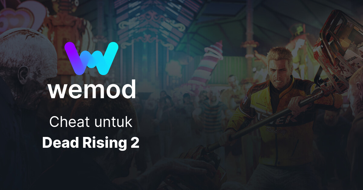 Cheat & Trainer Dead Rising 2 untuk PC | WeMod