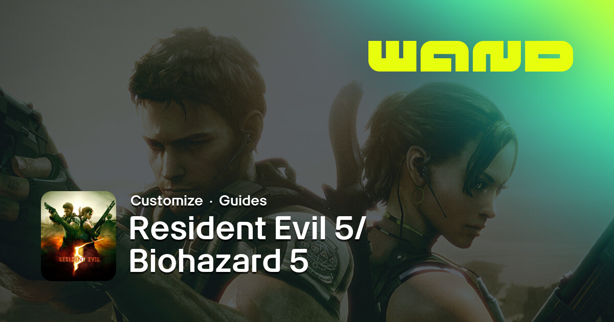 Resident Evil 5/ Biohazard 5 Game Help for PC | Wand