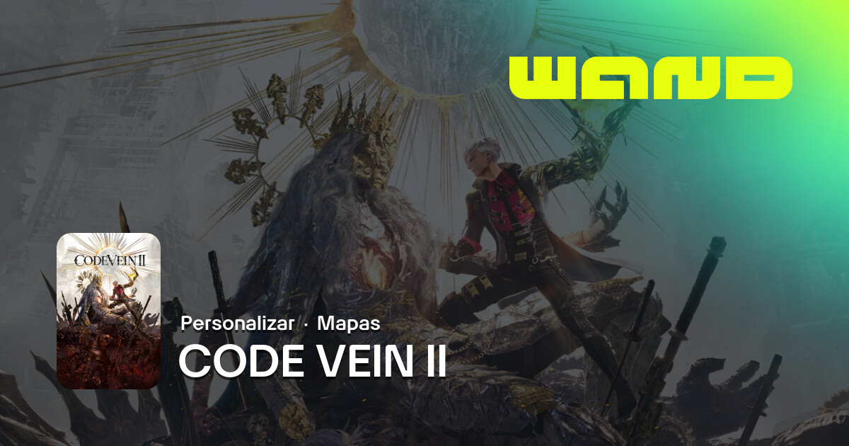 Code Vane Game Ajuda no jogo para CODE VEIN II no PC | Wand