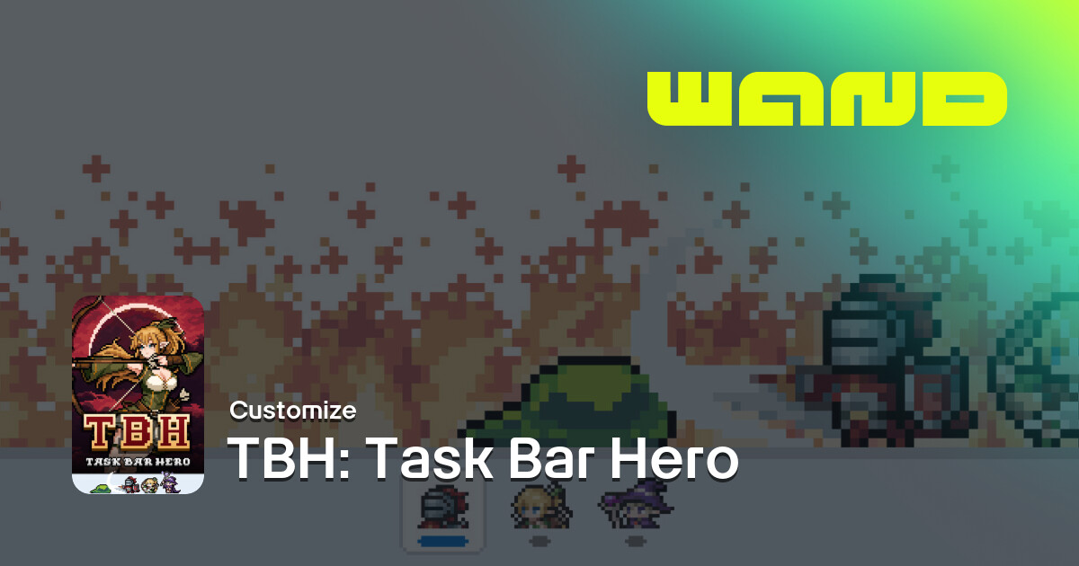 TBH: Task Bar Hero Game Help for PC | Wand