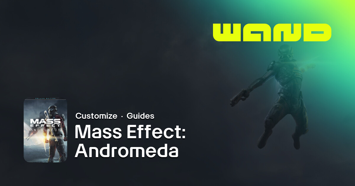 Andromeda Play Mass Effect: Andromeda Game Help for PC | Wand