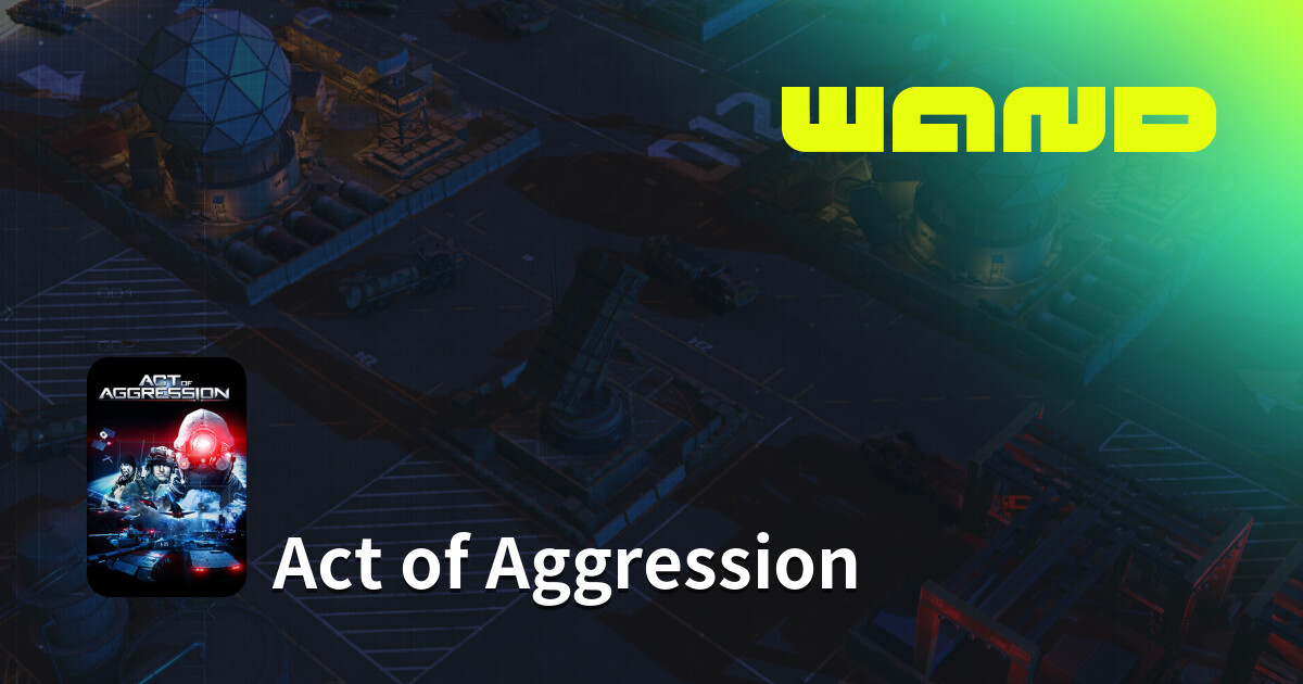 Act of Aggression 게임 도움말(PC) | Wand