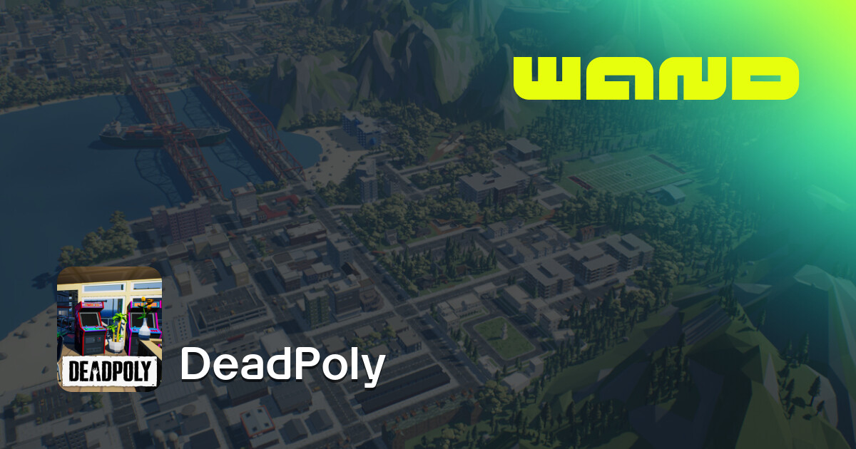 ความช่วยเหลือเกม DeadPoly สำหรับ PC | Wand
