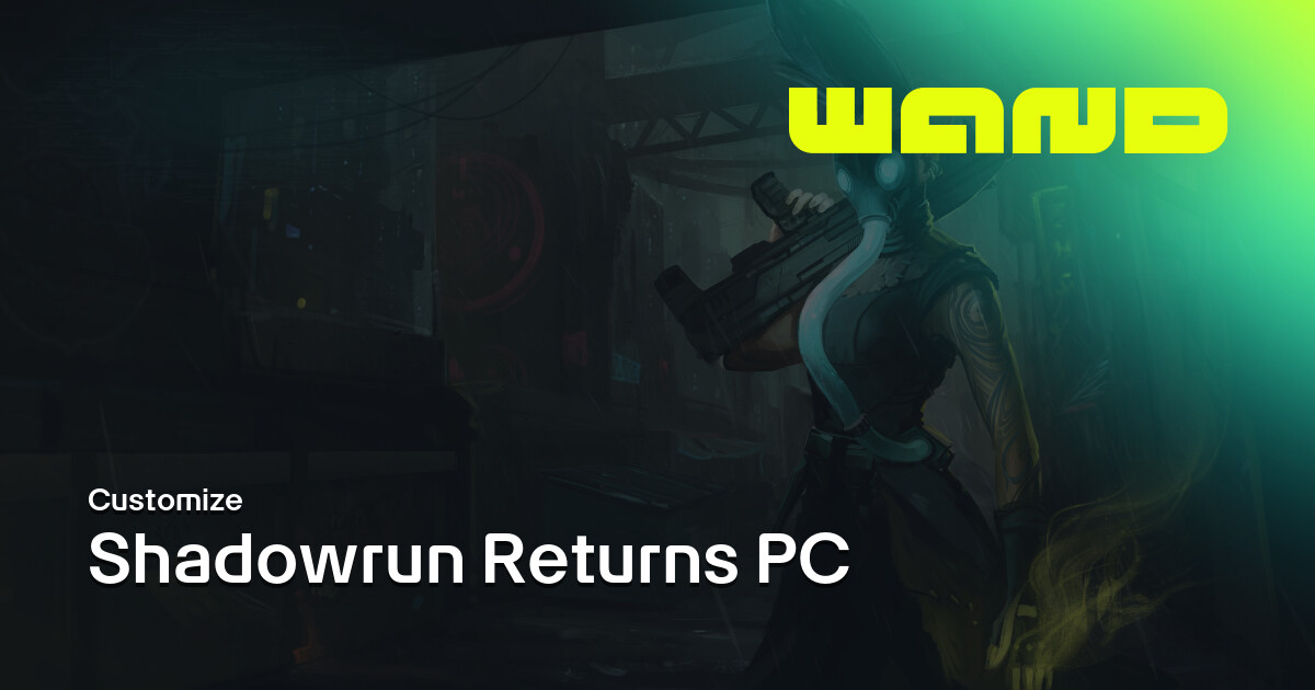 Shadowrun Returns PC Game Help for PC | Wand