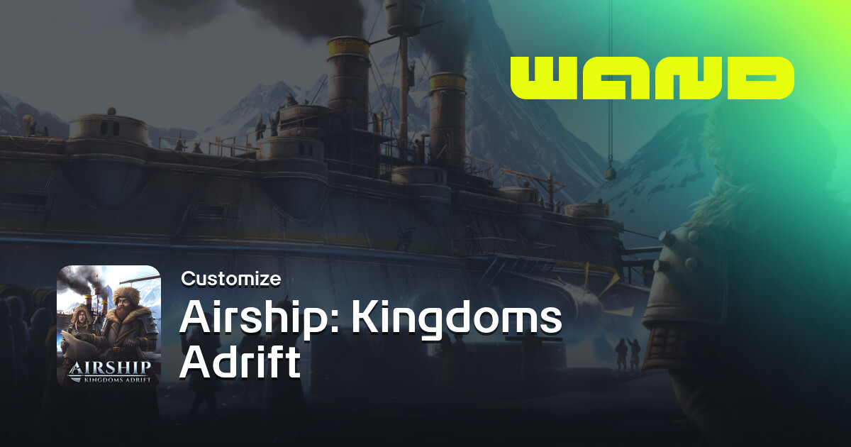 Airship: Kingdoms Adrift Game Help for PC | Wand