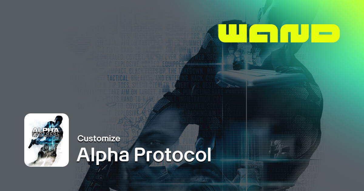 Alpha Protocol Game Help for PC | Wand