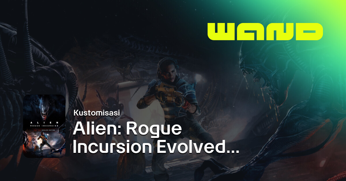 Bantuan Game Alien: Rogue Incursion Evolved Edition untuk PC | Wand